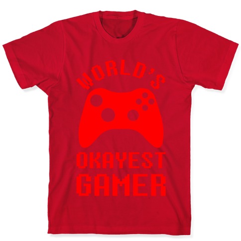 World's Okayest Gamer T-Shirts | LookHUMAN