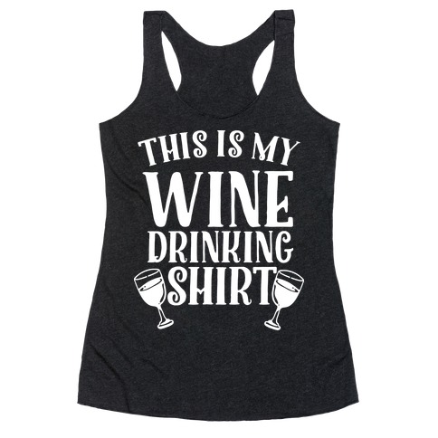 This is My Wine Drinking Shirt Racerback Tank Top