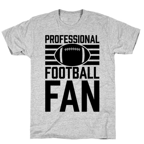 Professional Football Fan T-Shirt