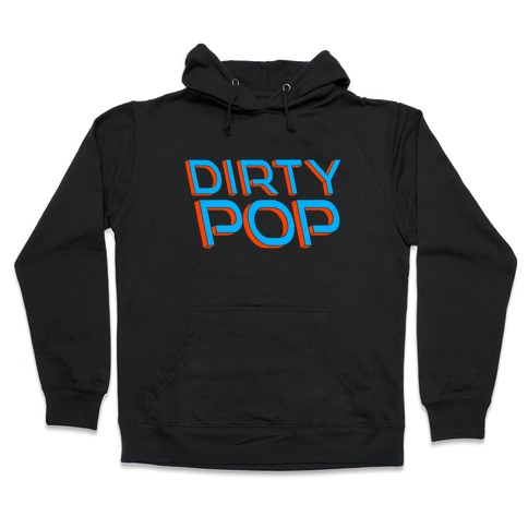 Dirt Pop Hooded Sweatshirt