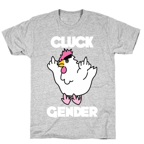 Cluck Gender T-Shirt
