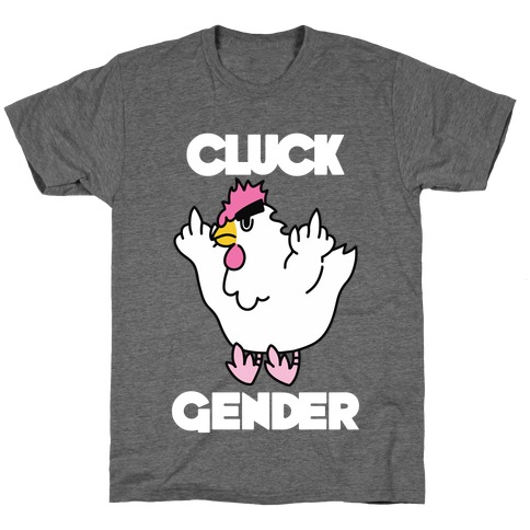 Cluck Gender T-Shirt