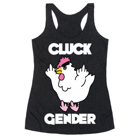 Cluck Gender Racerback Tank Top