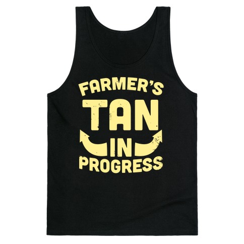 Farmer's Tan In Progress Tank Top