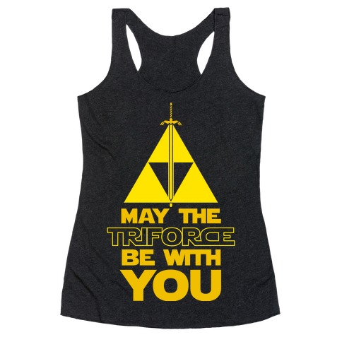 May The Triforce Be With You Racerback Tank Top