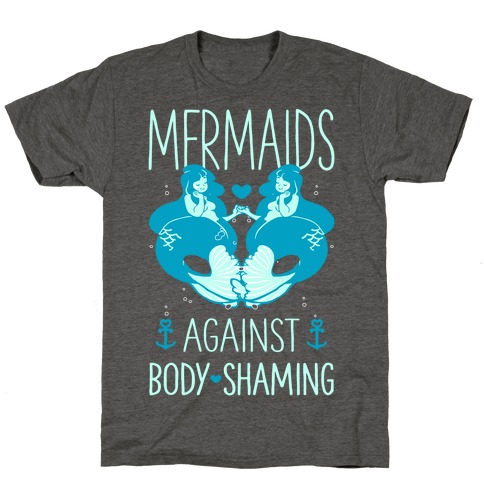 Mermaids Against Body Shaming T-Shirt