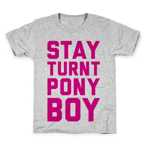 Stay Turnt Pony Boy Kids T-Shirt