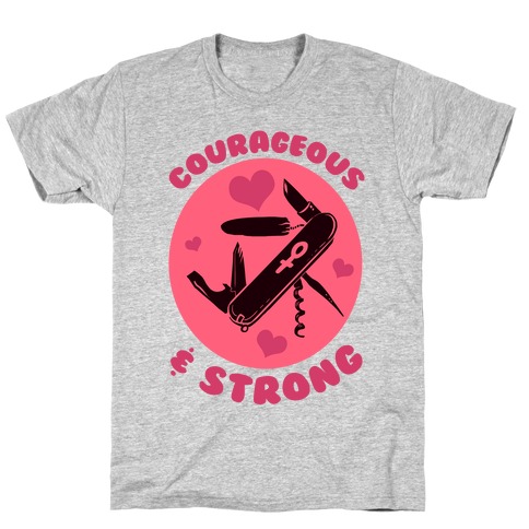 Courageous & Strong T-Shirt