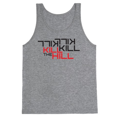 Kill the hill Tank Top