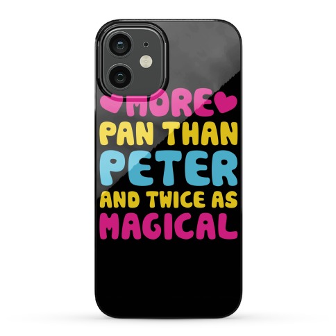 More Pan Than Peter And Twice As Magical Phone Cases Lookhuman