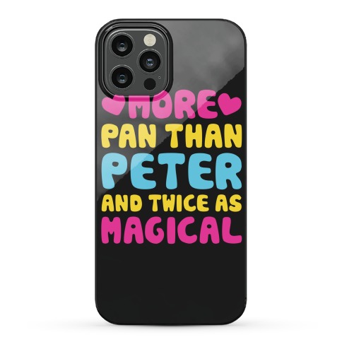 More Pan Than Peter And Twice As Magical Phone Cases Lookhuman