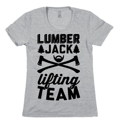 Lumberjack Lifting Team Womens T-Shirt