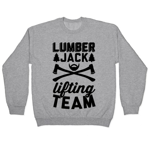 Lumberjack Lifting Team Pullover