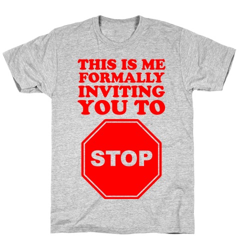 Please Stop T-Shirt