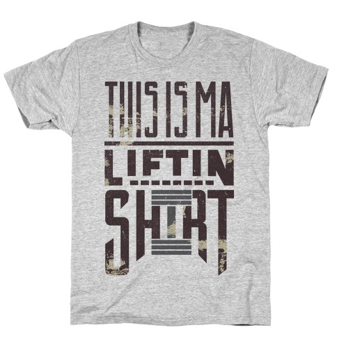 Lifting Shirt T-Shirt