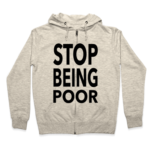 Stop Being Poor - Hoodie - HUMAN - 484 x 484 png 202kB