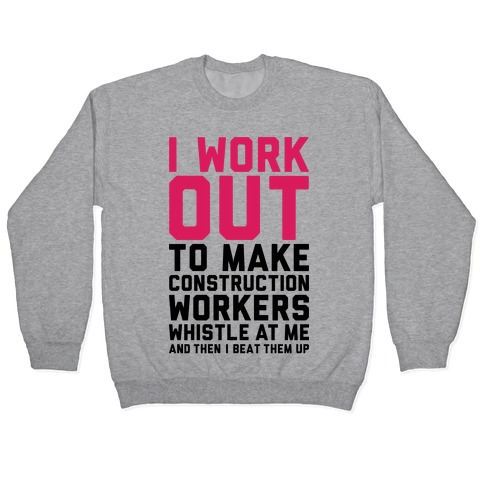 Construction Workers Pullover