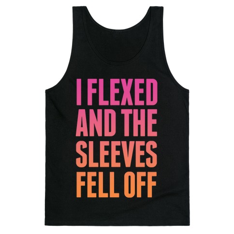 I Flexed and the Sleeves Fell Off (Sunset) Tank Top