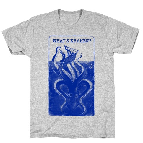 What's Kraken? T-Shirt