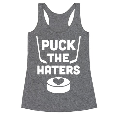 Puck The Haters Racerback Tank Top