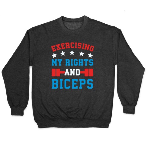 Exercising My Rights and Biceps Pullover