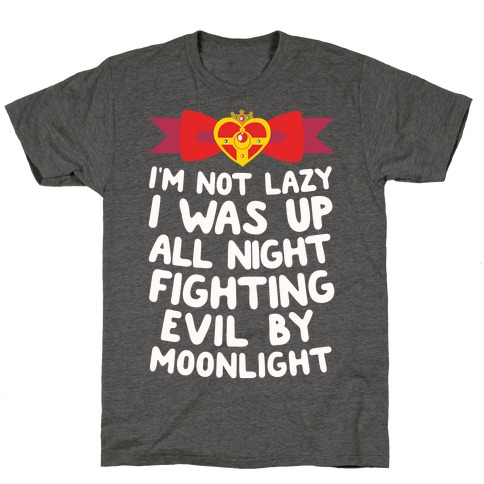 I Was Up Fighting Evil By Moonlight T-Shirt