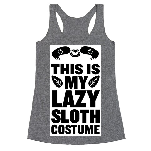 Lazy Sloth Costume Racerback Tank Top