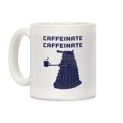 Caffeinate Caffeinate Coffee Mug