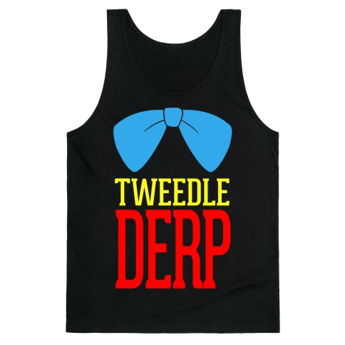 Tweedle Derp Tank Top