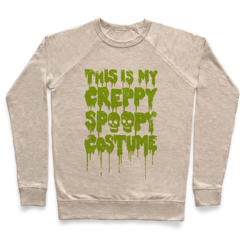 This Is My Creppy Spoopy Costume Pullover