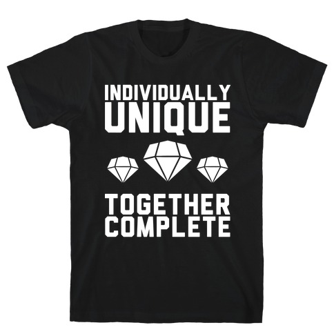 Individually Unique Together Complete T-Shirt