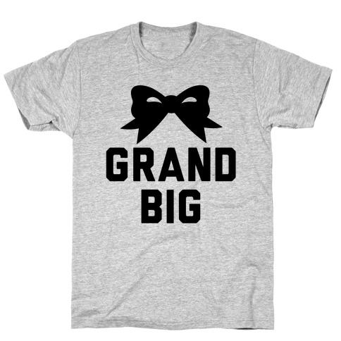 Grand Big T-Shirt
