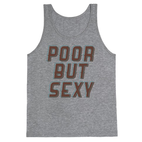 Poor But Sexy Tank Top