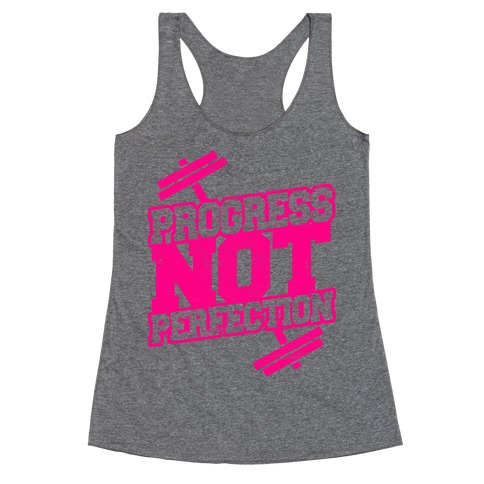 Progress Not Perfection Racerback Tank | LookHUMAN