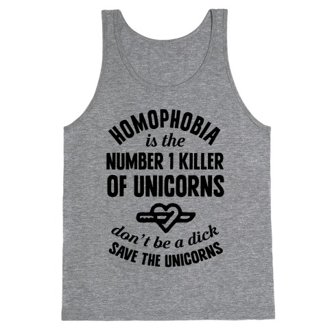Homophobia Is The Number One Killer Of Unicorns Tank Top
