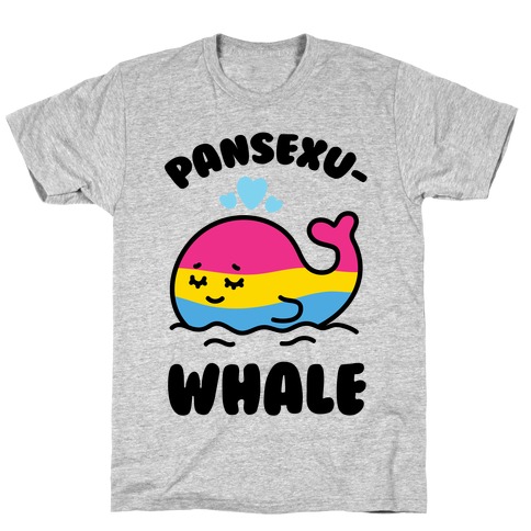Pansexu-WHALE T-Shirt