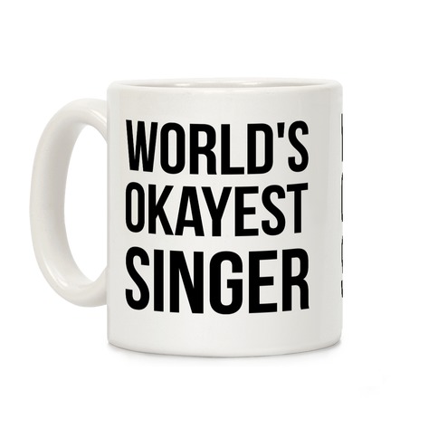 World's Okayest Singer Coffee Mug