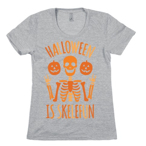 Halloween Is SkeleFUN Womens T-Shirt