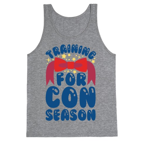 Training For Con Season Tank Top