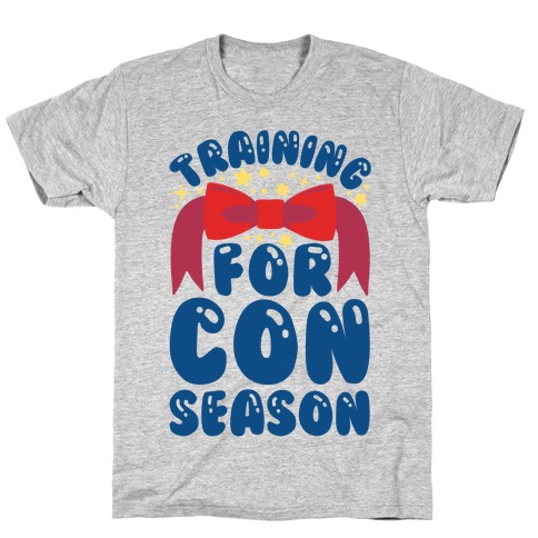 Training For Con Season T-Shirt