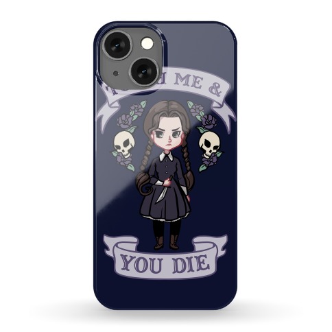 Touch Me & You Die Parody Phone Case