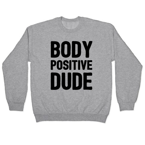 Body Positive Dude Pullover