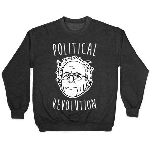 Bernie Political Revolution Pullover