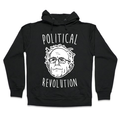 Bernie Political Revolution Hooded Sweatshirt