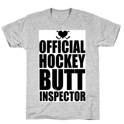 Official Hockey Butt Inspector T-Shirt
