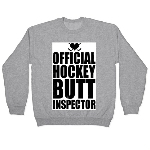 Official Hockey Butt Inspector Pullover