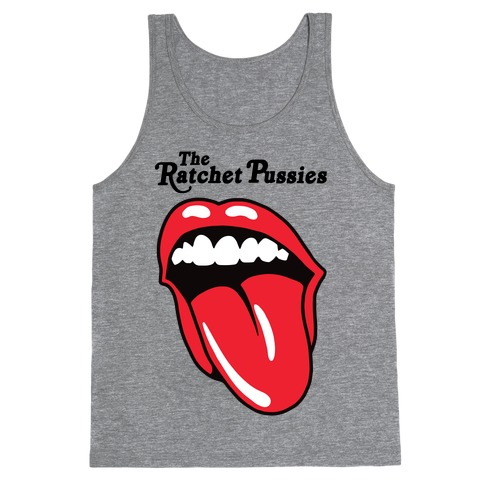 The Ratchet Pussies Tank Top
