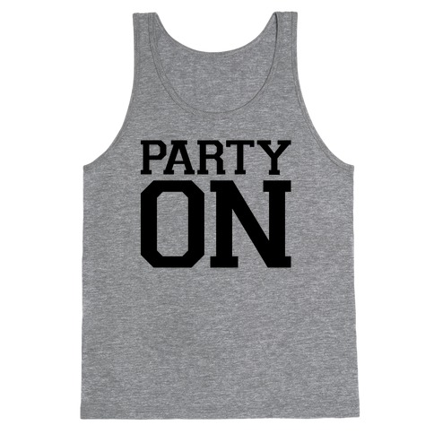 Party On Tank Top