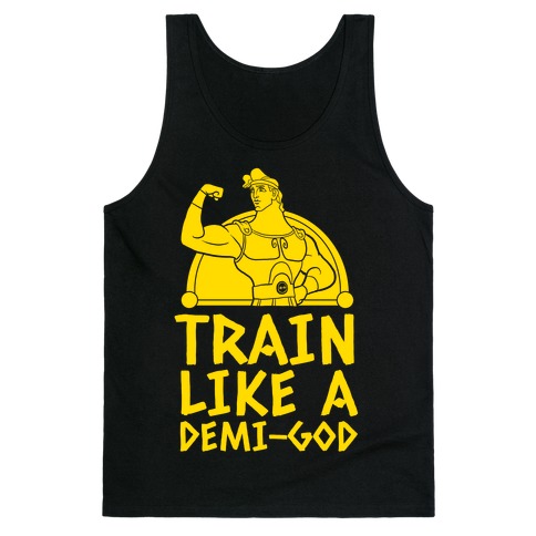 Train Like a Demi-God Tank Top