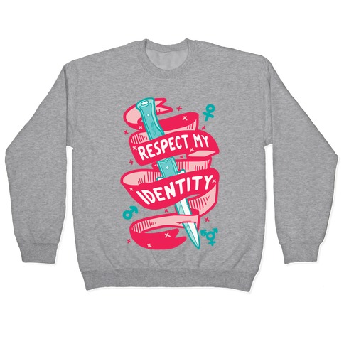 Respect My Identity Pullover
